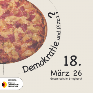 Plakat zur Veranstaltung. Abgebildet ist eine Pizza und die Frage: Demokratie und Pizza?